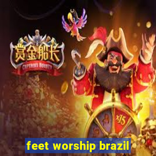 feet worship brazil